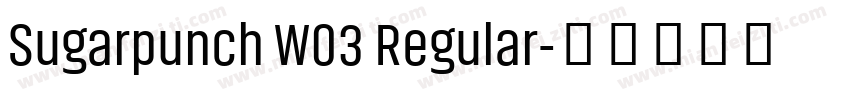 Sugarpunch W03 Regular字体转换